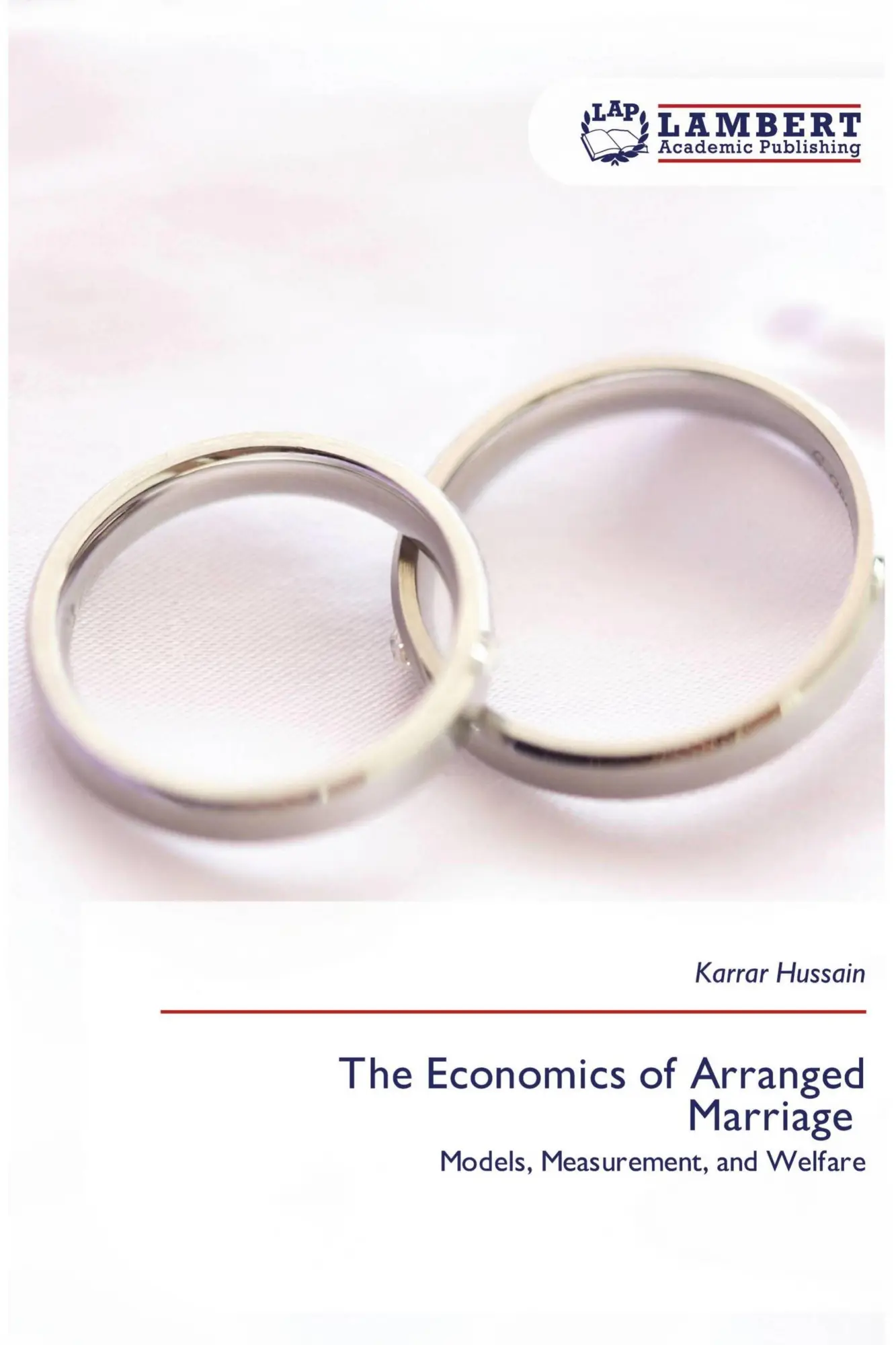 Cover: 9786209710803 | The Economics of Arranged Marriage | Models, Measurement, and Welfare