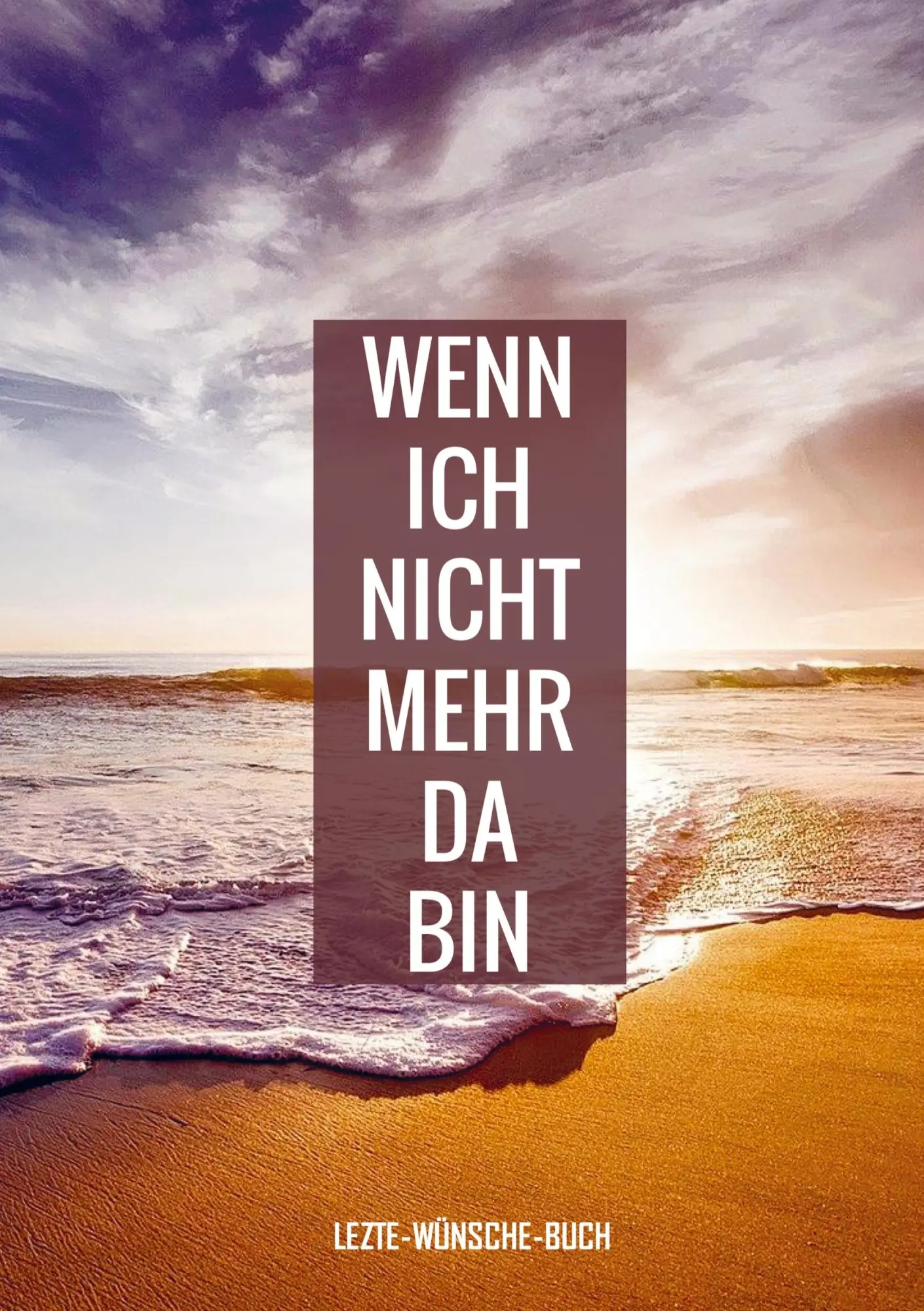 Cover: 9789403690803 | Letzte-Wünsche-Buch - Wenn ich nicht mehr da bin | Bücher | Buch