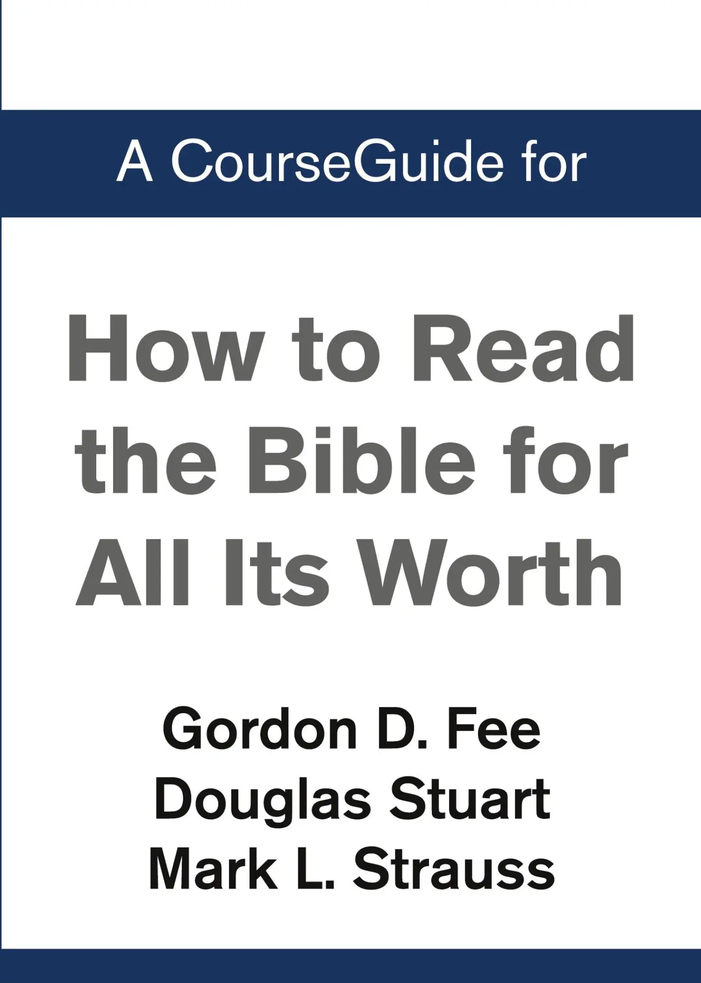 Cover: 9780310110903 | A CourseGuide for How to Read the Bible for All Its Worth | Academic