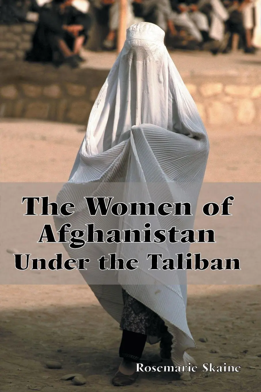 Cover: 9780786410903 | The Women of Afghanistan Under the Taliban | Rosemarie Skaine | Buch