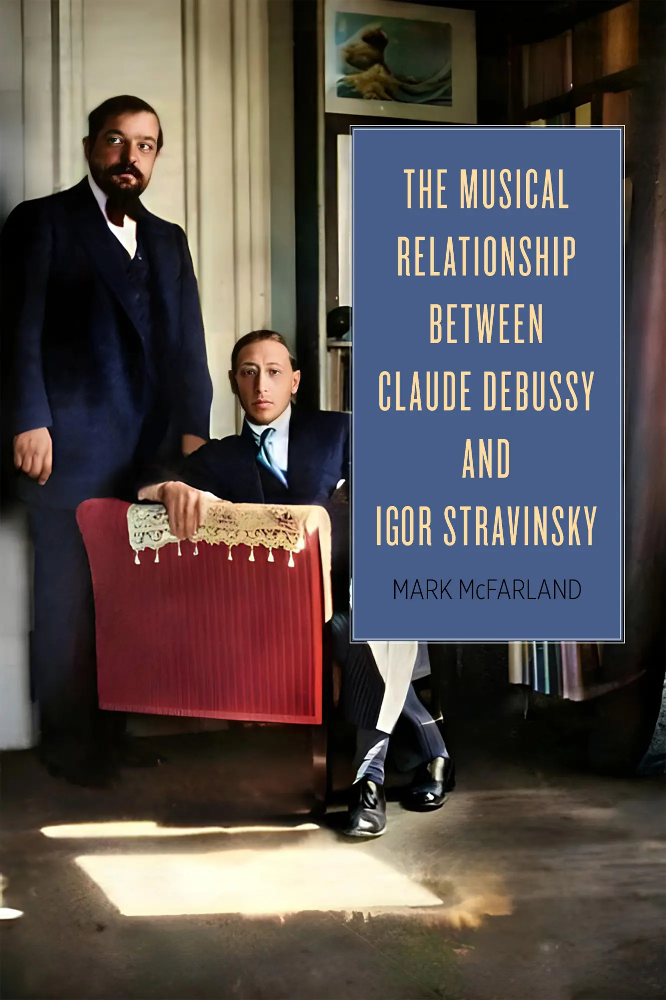 Cover: 9781648250903 | The Musical Relationship Between Claude Debussy and Igor Stravinsky