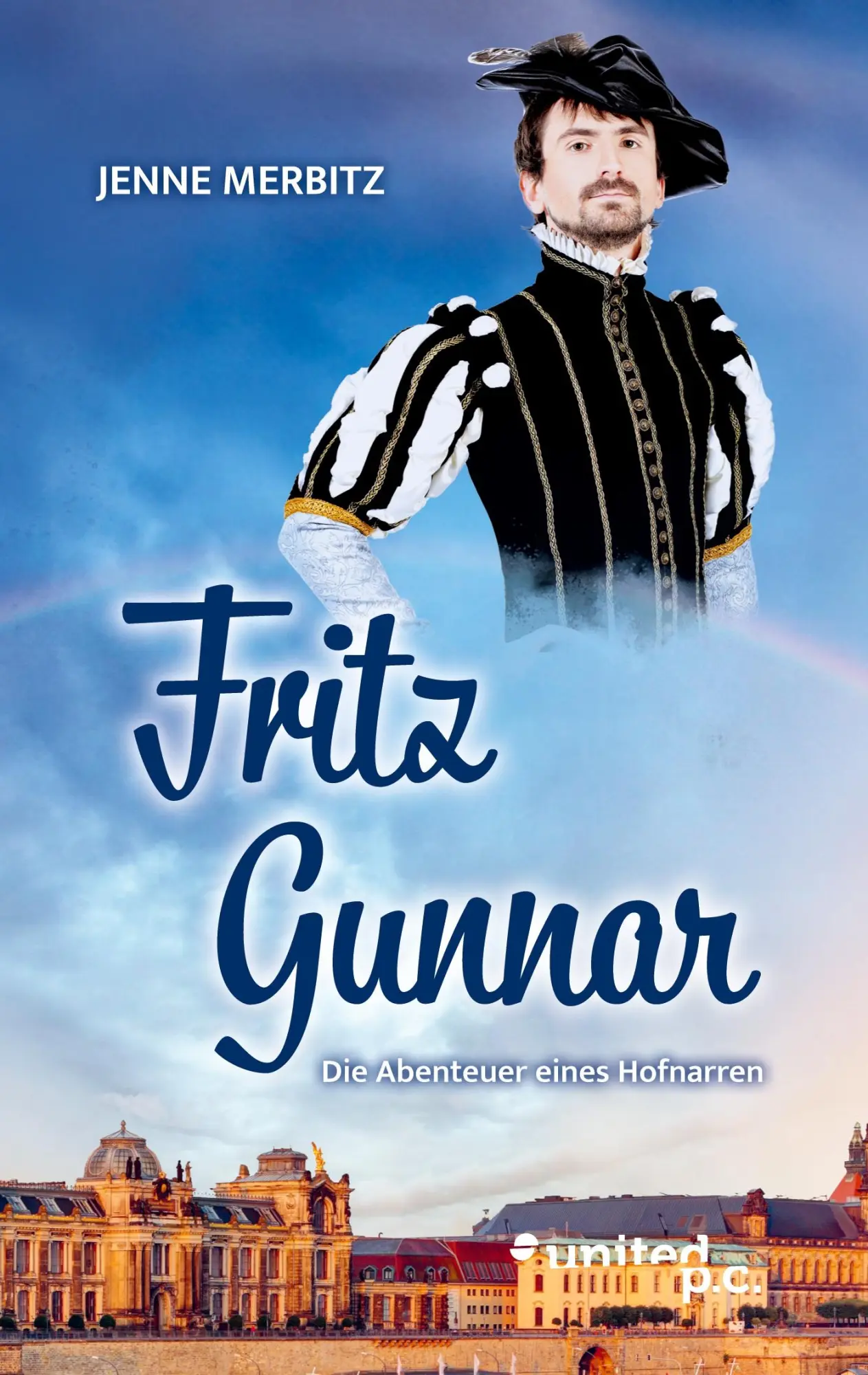 Cover: 9783710320903 | Fritz-Gunnar | Die Abenteuer eines Hofnarren | Jenne Merbitz | Buch