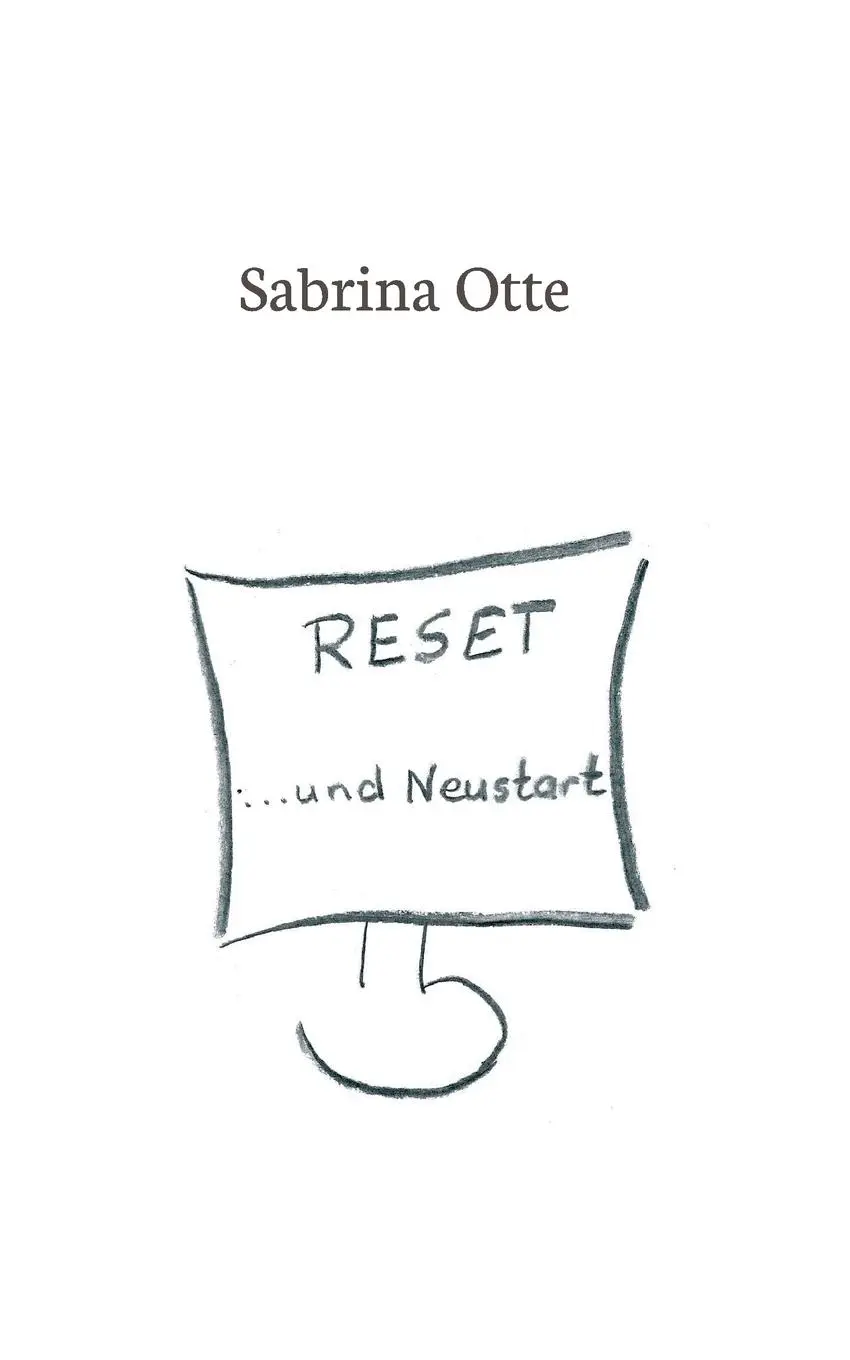Cover: 9783734560903 | Reset ... und Neustart | Sabrina Otte | Taschenbuch | 100 S. | Deutsch