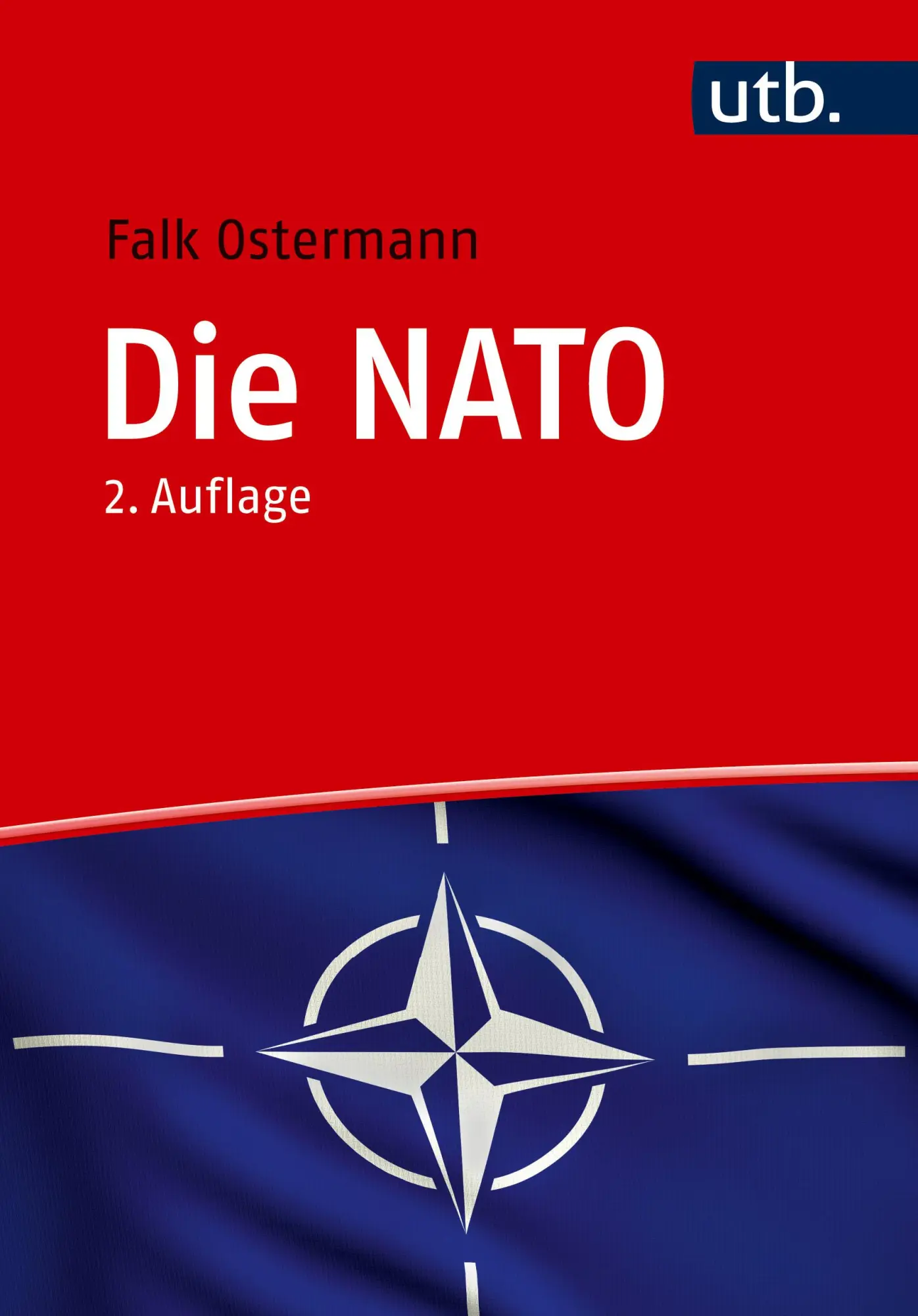 Cover: 9783825260903 | Die NATO | Falk Ostermann | Taschenbuch | 412 S. | Deutsch | 2025