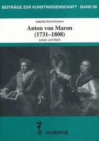 Cover: 9783892350903 | Anton von Maron (1731-1808) | Leben und Werk. Dissertationsschrift