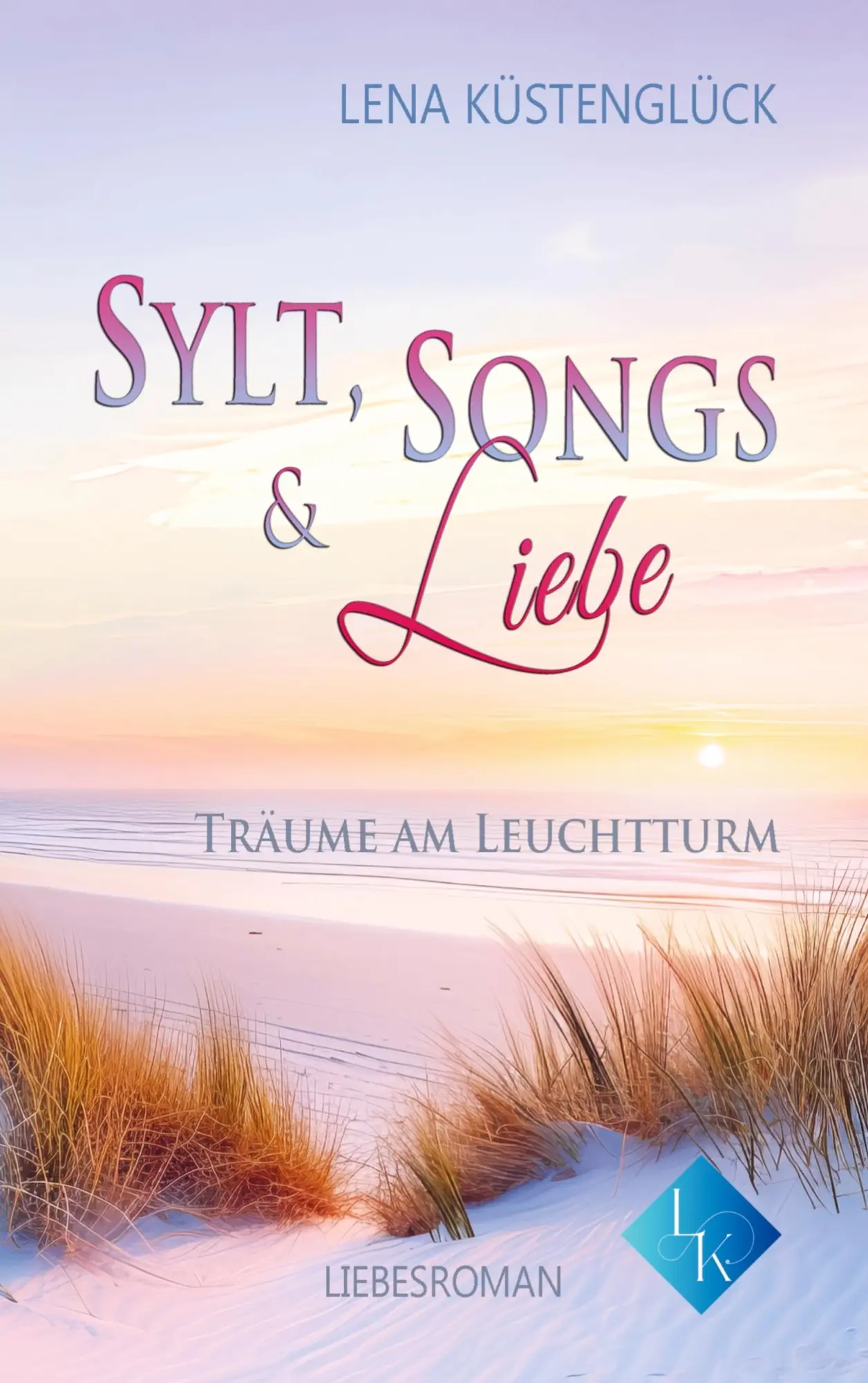 Cover: 9789403750903 | Sylt, Songs und Liebe | Träume am Leuchtturm | Lena Küstenglück | Buch