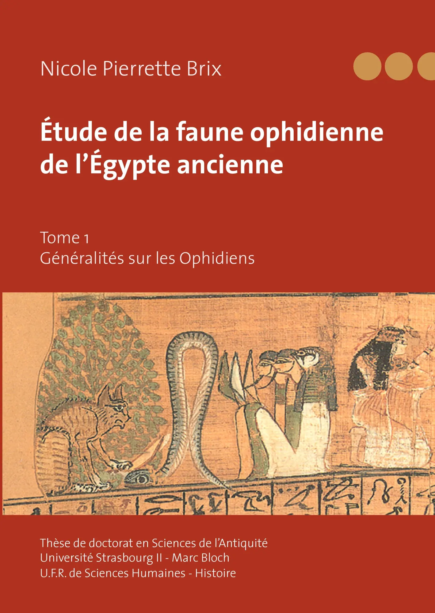 Cover: 9782810611003 | Étude de la faune ophidienne de l'Égypte ancienne - Tome 1 | Brix