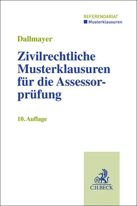 Cover: 9783406831003 | Zivilrechtliche Musterklausuren für die Assessorprüfung | Dallmayer