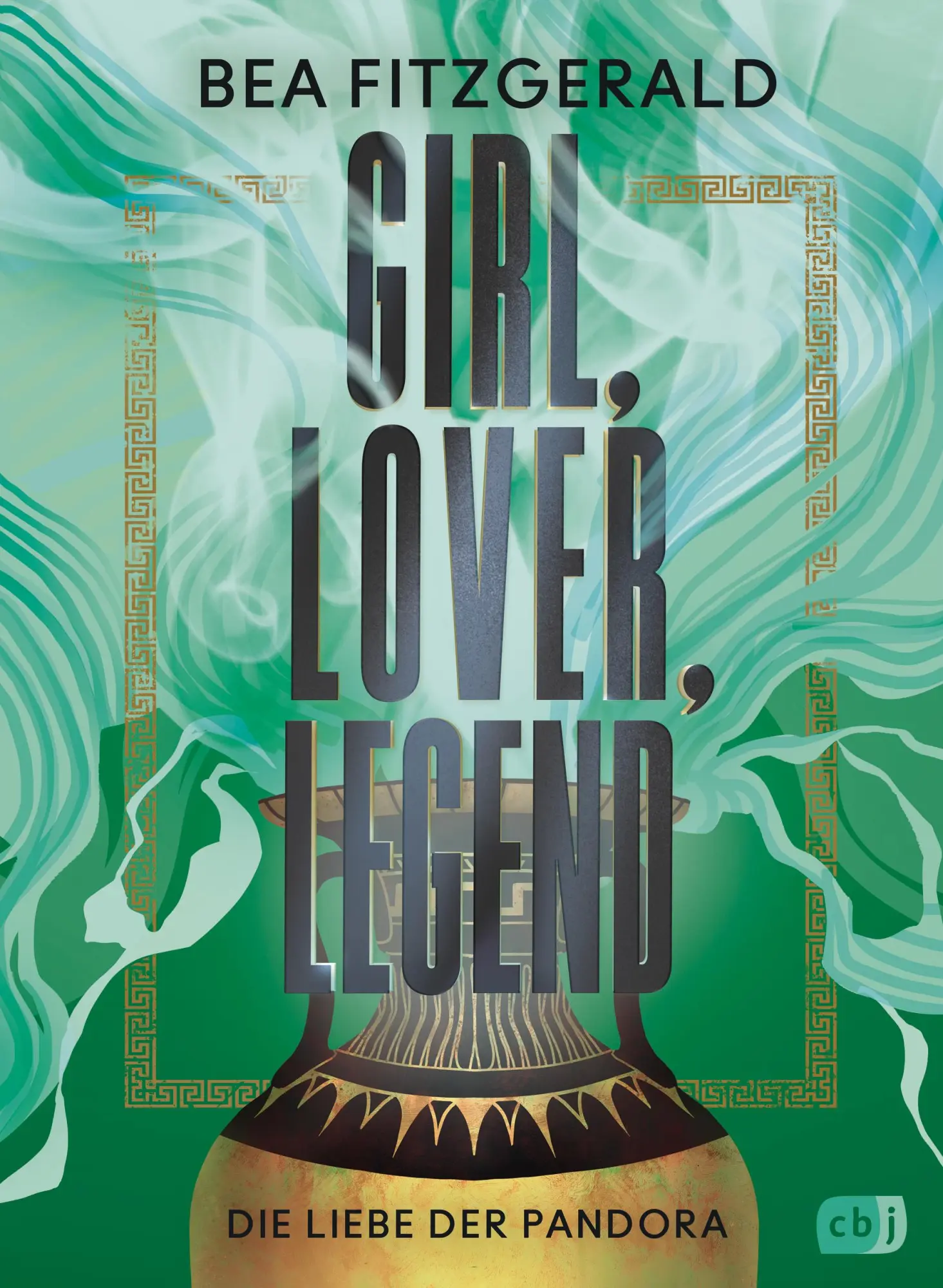 Cover: 9783570181003 | Girl, Lover, Legend - Die Liebe der Pandora | Bea Fitzgerald | Buch