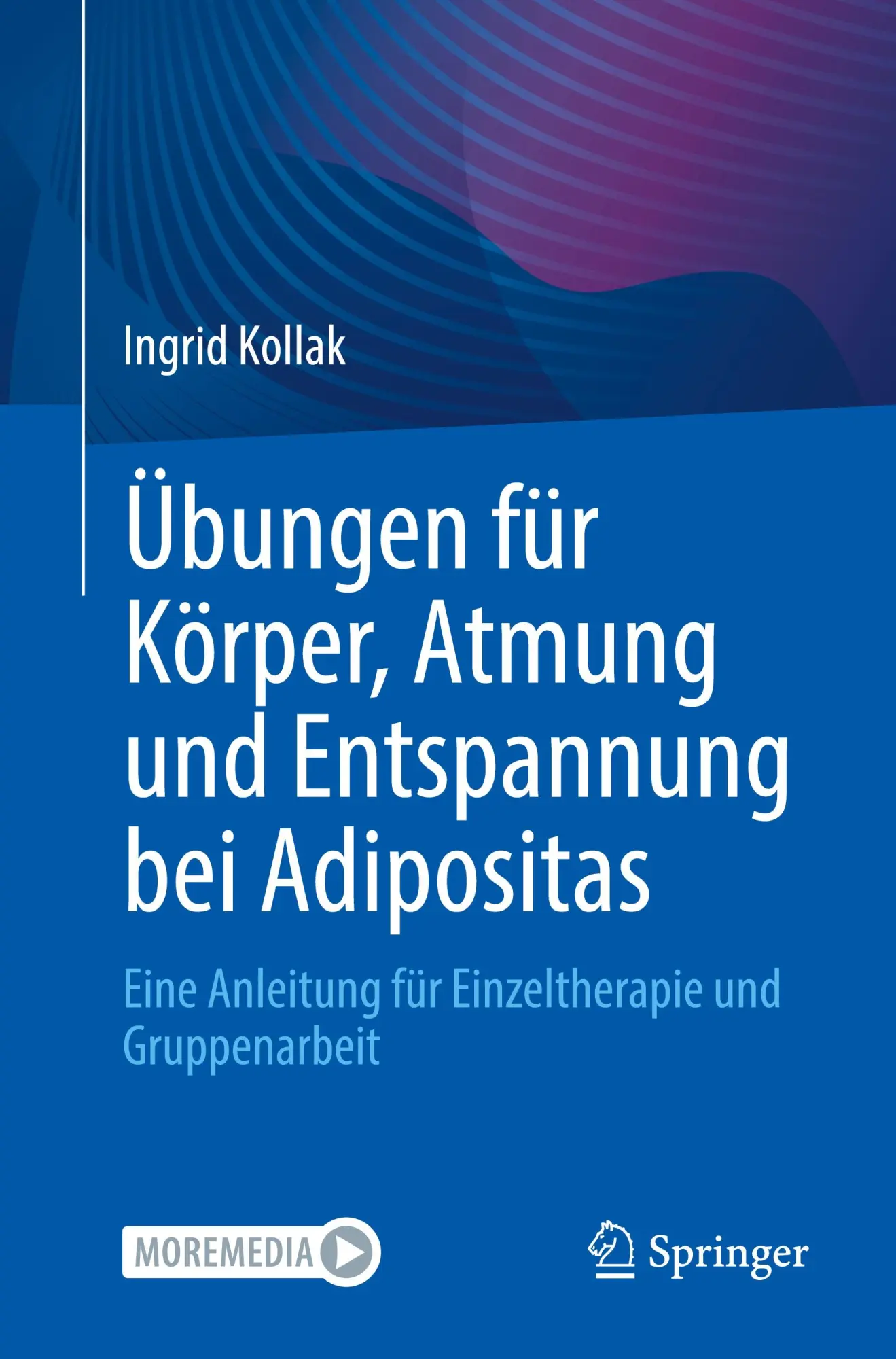 Cover: 9783662701003 | Übungen für Körper, Atmung und Entspannung bei Adipositas | Kollak