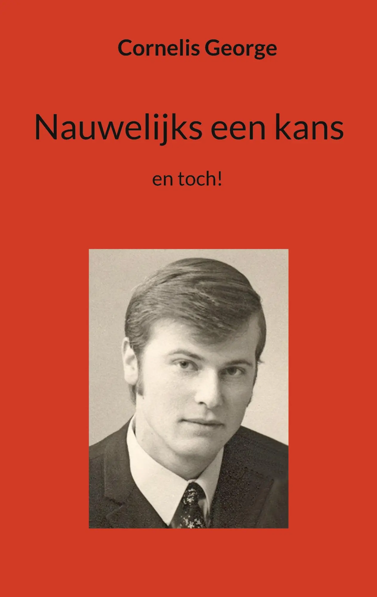 Cover: 9783756231003 | Nauwelijks een kans | en toch | Cornelis George | Taschenbuch | 2022