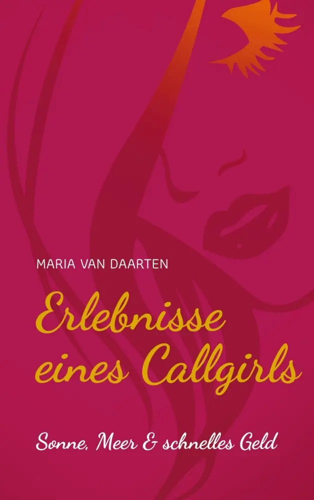 Cover: 9783759751003 | Erlebnisse eines Callgirls | Sonne, Meer &amp; schnelles Geld | Daarten