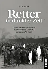 Cover: 9783960791003 | Retter in dunkler Zeit | Frank Littek | Taschenbuch | 288 S. | Deutsch