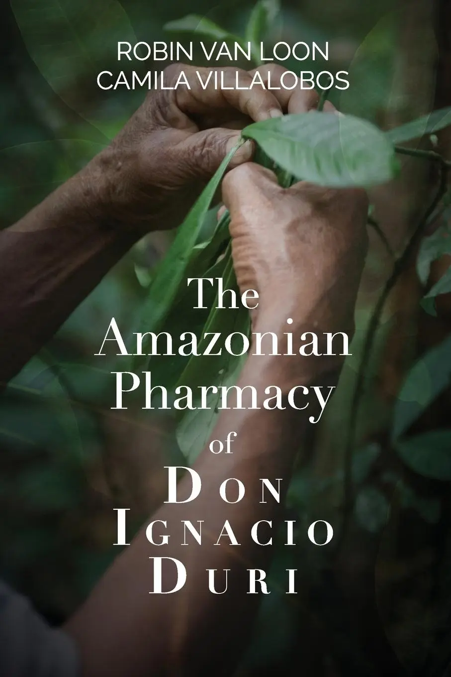 Cover: 9798990501003 | The Amazonian Pharmacy of Don Ignacio Duri | Robin van Loon (u. a.)