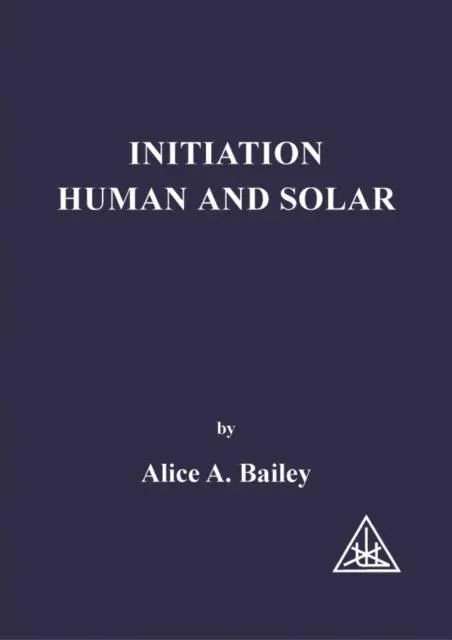 Cover: 9780853301103 | Initiation, Human and Solar | Alice A. Bailey | Taschenbuch | Englisch