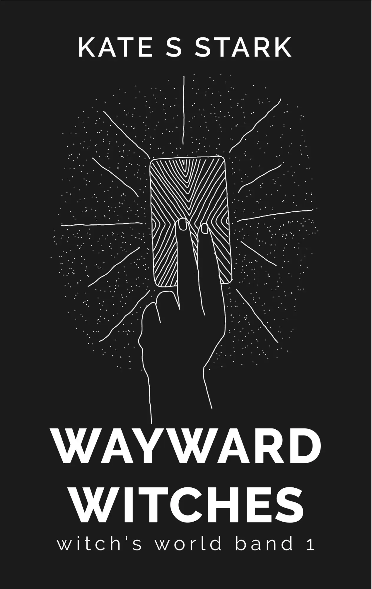 Cover: 9783750421103 | Wayward Witches | Witch's World 1 | Kate S. Stark | Taschenbuch | 2019