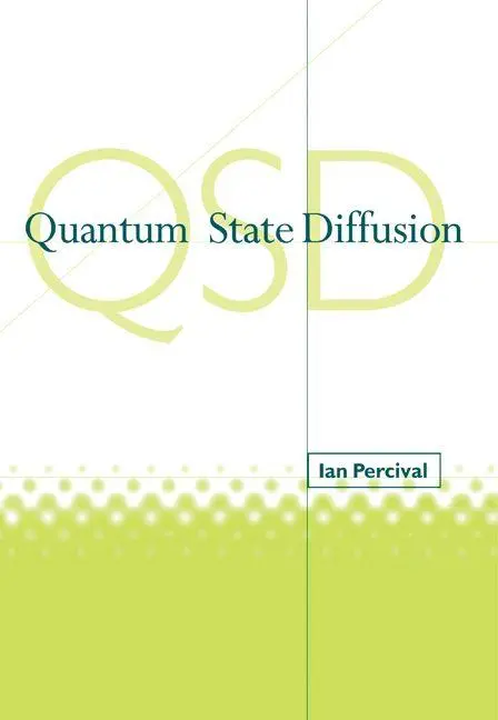 Cover: 9780521021203 | Quantum State Diffusion | Ian Percival | Taschenbuch | Englisch | 2005 Cover: 9780521021203 | Quantum State Diffusion | Ian Percival | Taschenbuch | Englisch | 2005