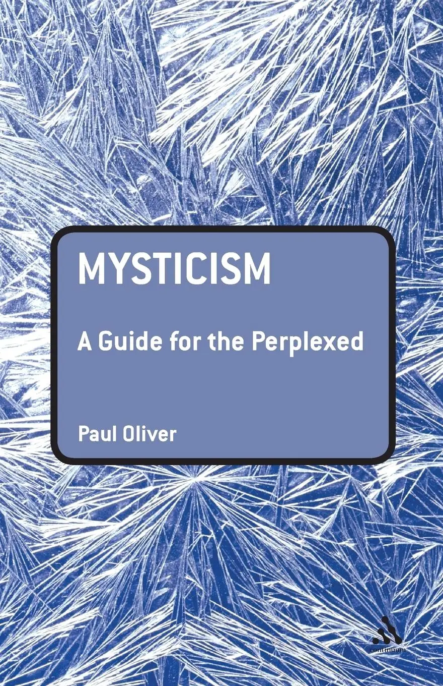 Cover: 9780826421203 | Mysticism | A Guide for the Perplexed | Paul Oliver | Taschenbuch