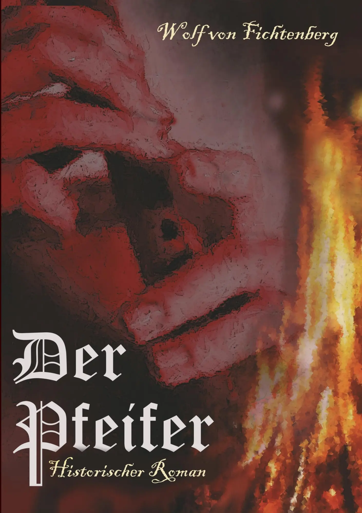 Cover: 9783347031203 | Der Pfeifer | Historischer Roman | Wolf Von Fichtenberg | Taschenbuch