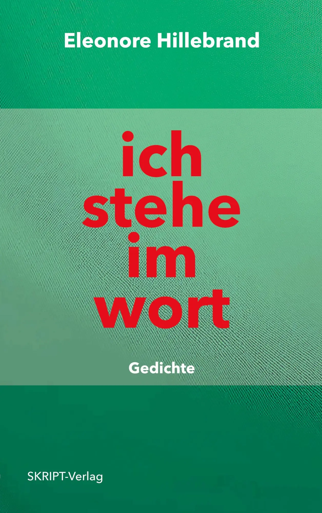 Cover: 9783912251203 | ich stehe im wort | Gedichte | Eleonore Hillebrand | Taschenbuch