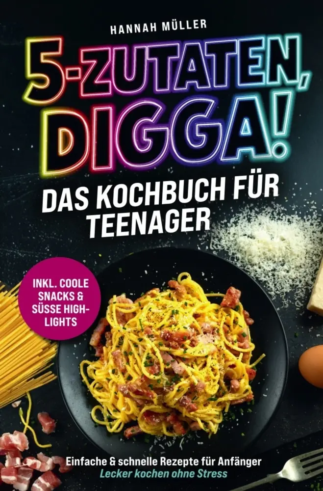 Cover: 9789925831203 | 5-Zutaten, Digga! Das Kochbuch für Teenager: Einfache &amp; schnelle...