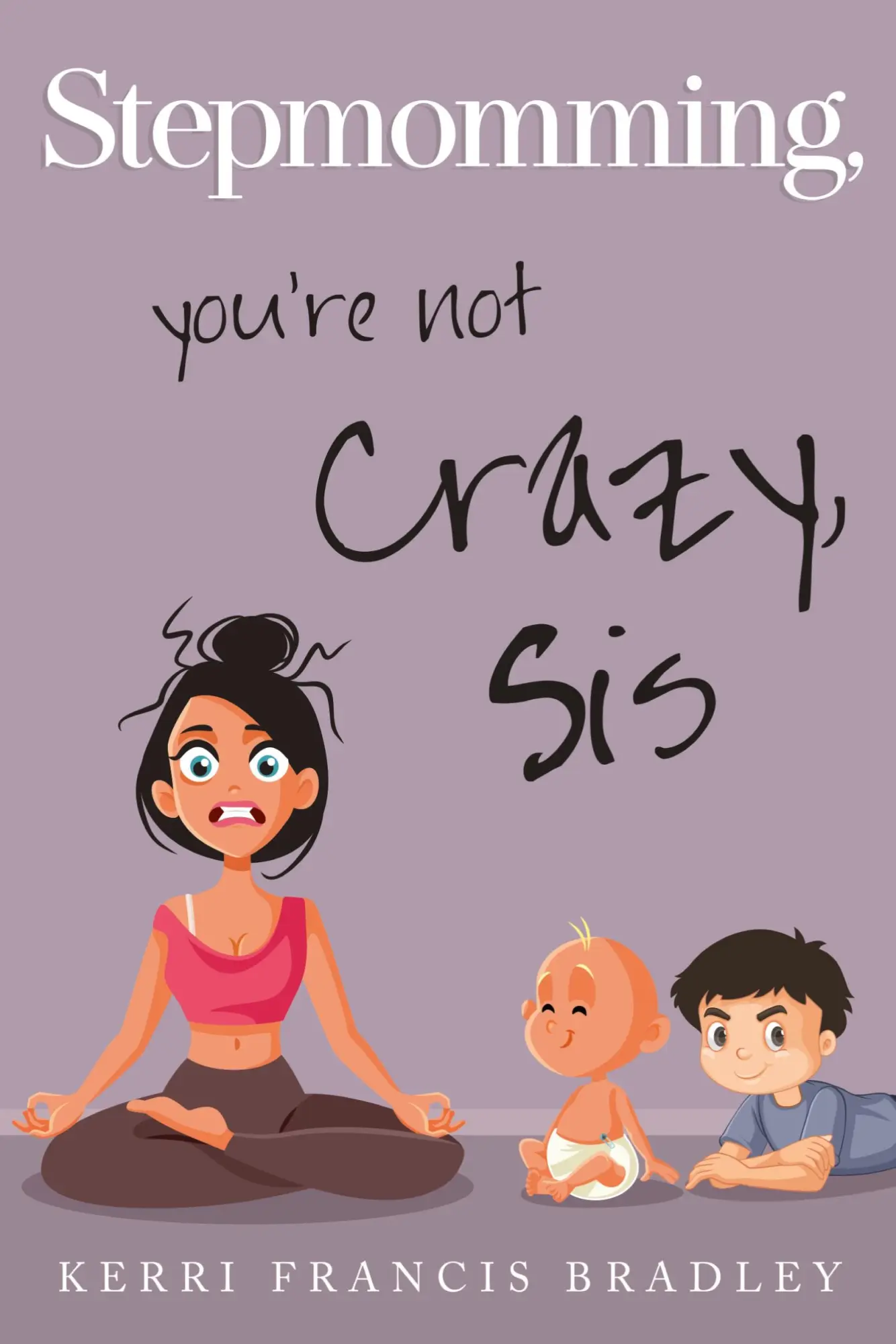 Cover: 9781804391303 | Stepmomming | Kerri Francis Bradley | Taschenbuch | Englisch | 2024