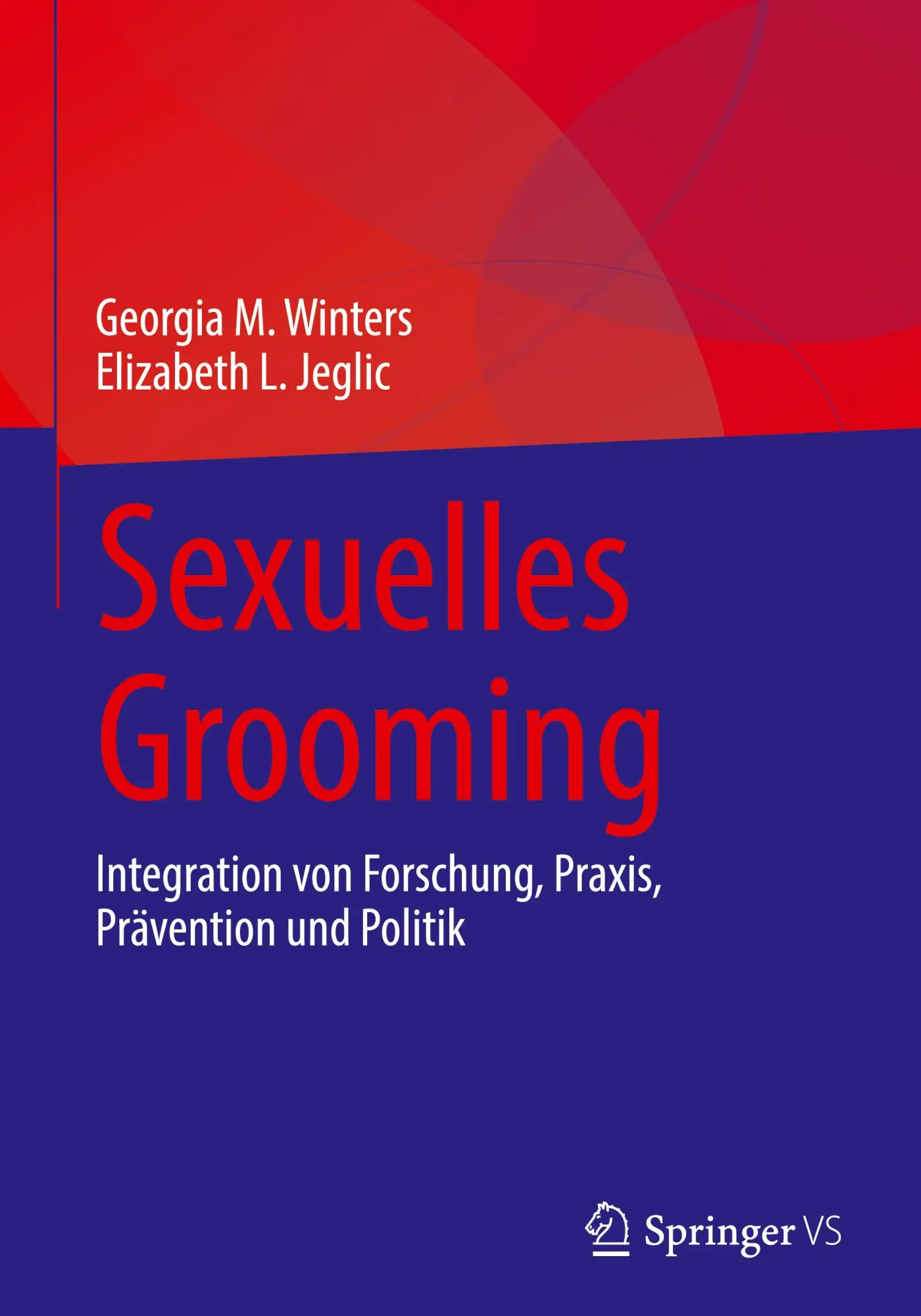 Cover: 9783031731303 | Sexuelles Grooming | Elizabeth L. Jeglic (u. a.) | Buch | xvi | 2025