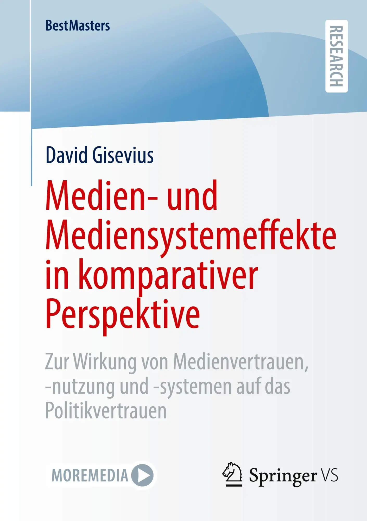Cover: 9783658501303 | Medien- und Mediensystemeffekte in komparativer Perspektive | Gisevius