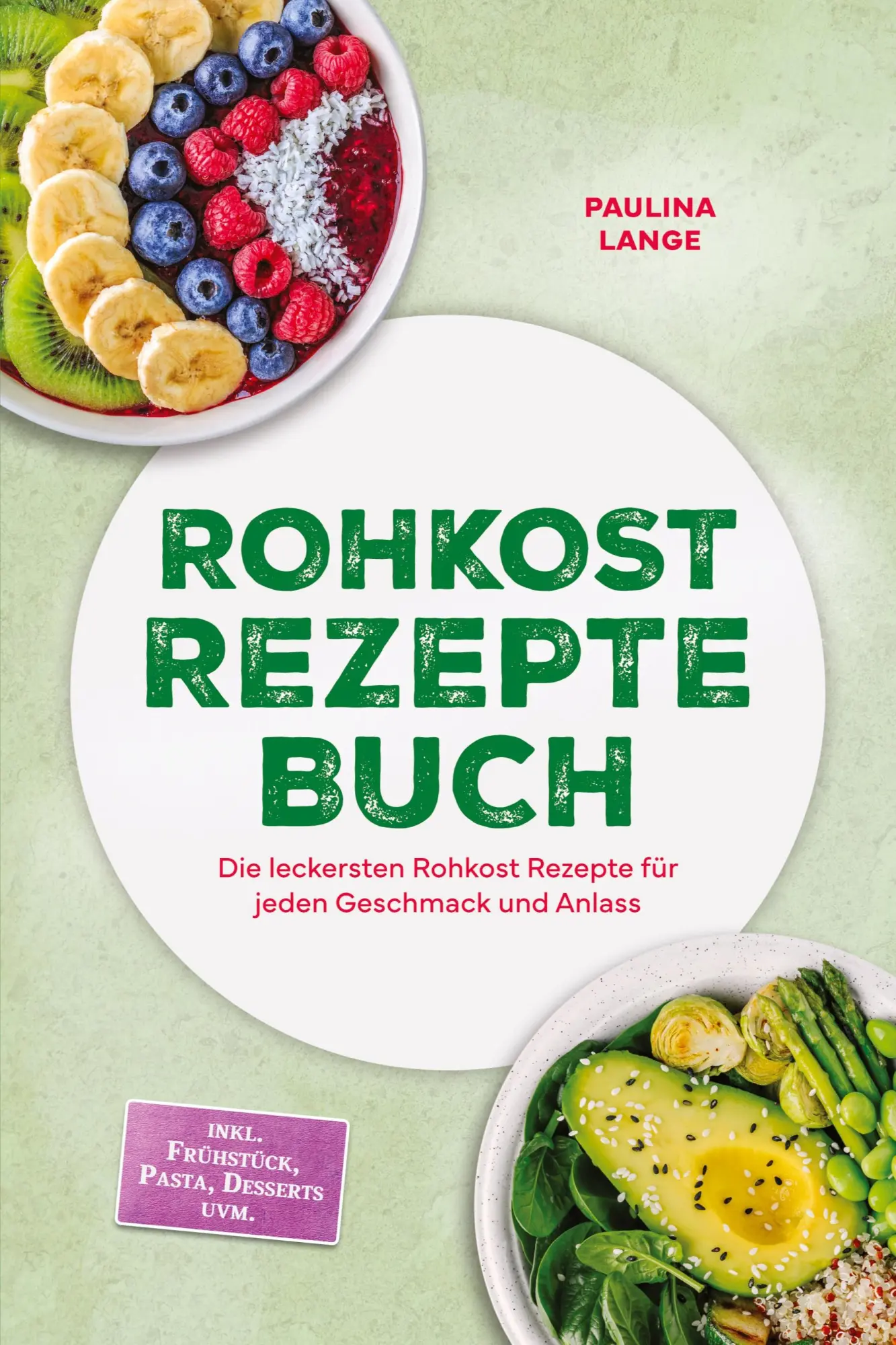 Cover: 9783694381303 | Rohkost Rezepte Buch: Die leckersten Rohkost Rezepte für jeden...