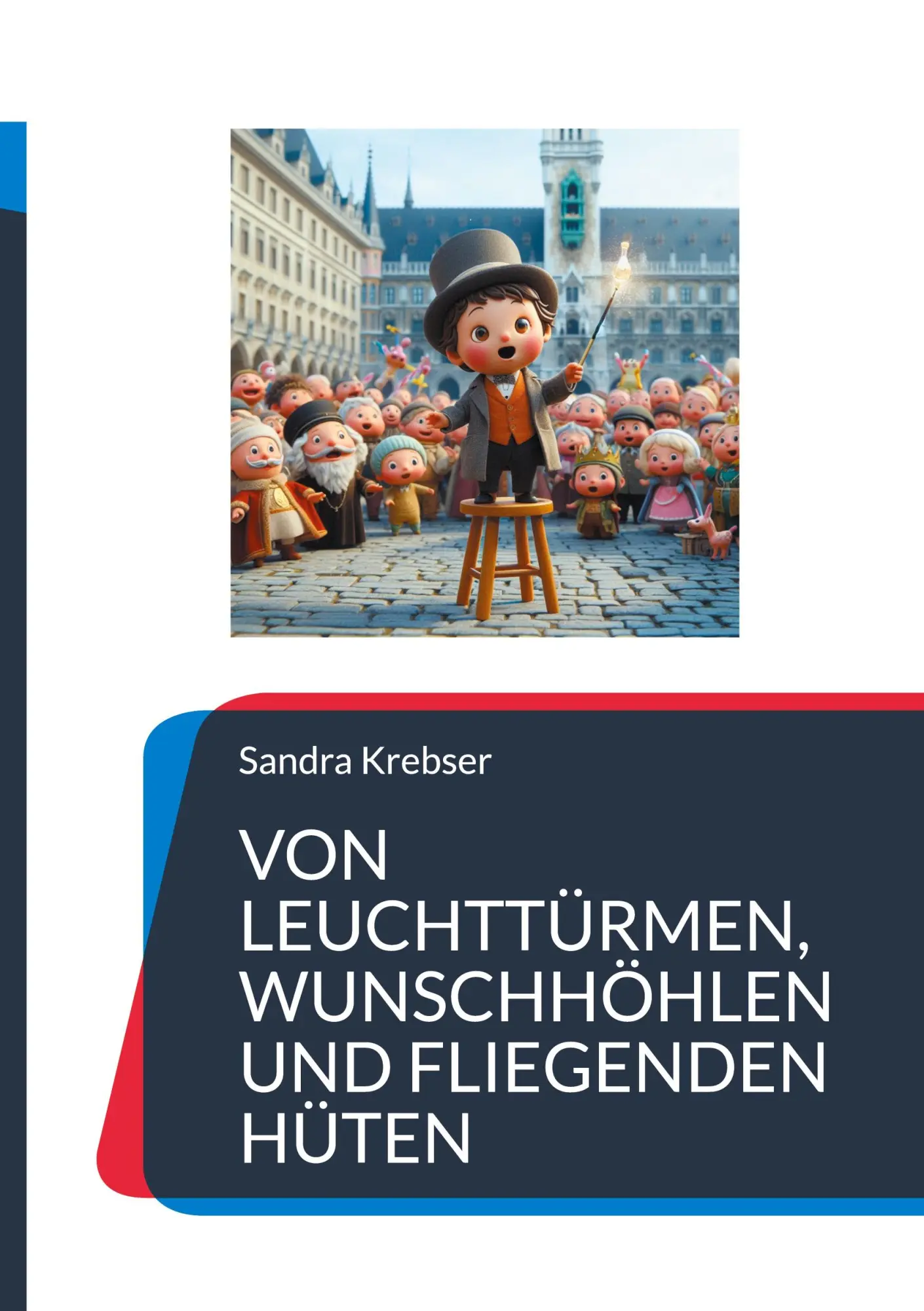 Cover: 9783819281303 | Von Leuchttürmen, Wunschhöhlen und fliegenden Hüten | Sandra Krebser
