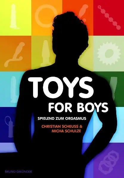 Cover: 9783867871303 | Toys for Boys | Spielend zum Orgasmus | Christian Scheuß (u. a.)