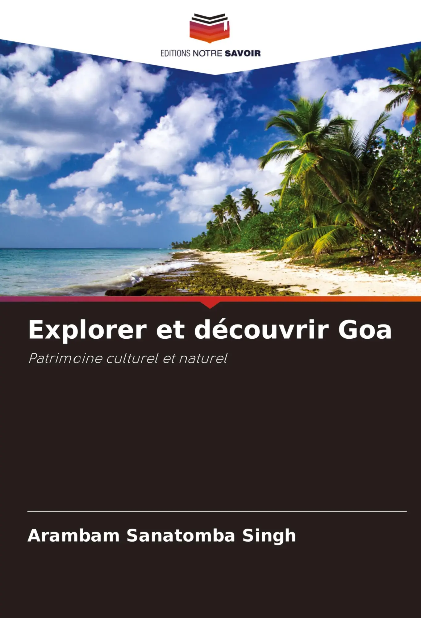 Cover: 9786207991303 | Explorer et découvrir Goa | Patrimoine culturel et naturel | Singh