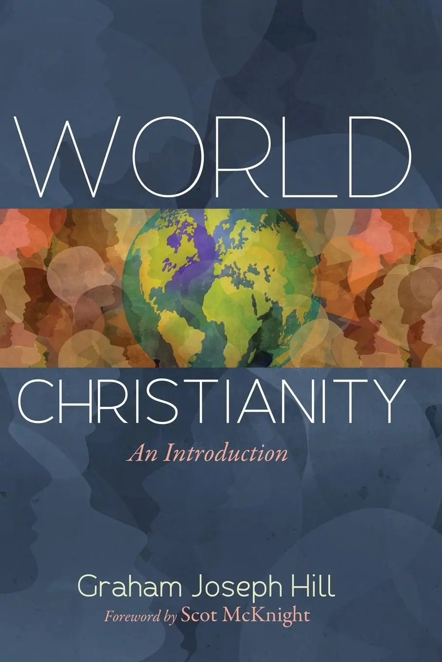 Cover: 9798385201303 | World Christianity | Graham Joseph Hill | Taschenbuch | Englisch