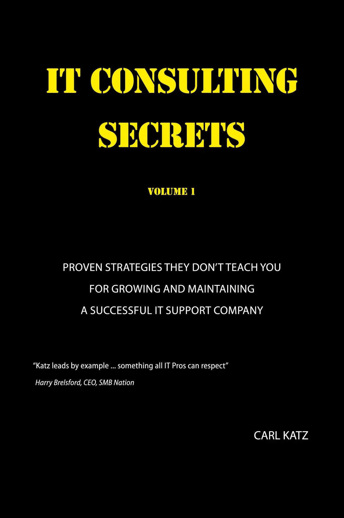 Cover: 9780994021403 | IT Consulting Secrets | Carl A Katz | Taschenbuch | Englisch | 2014