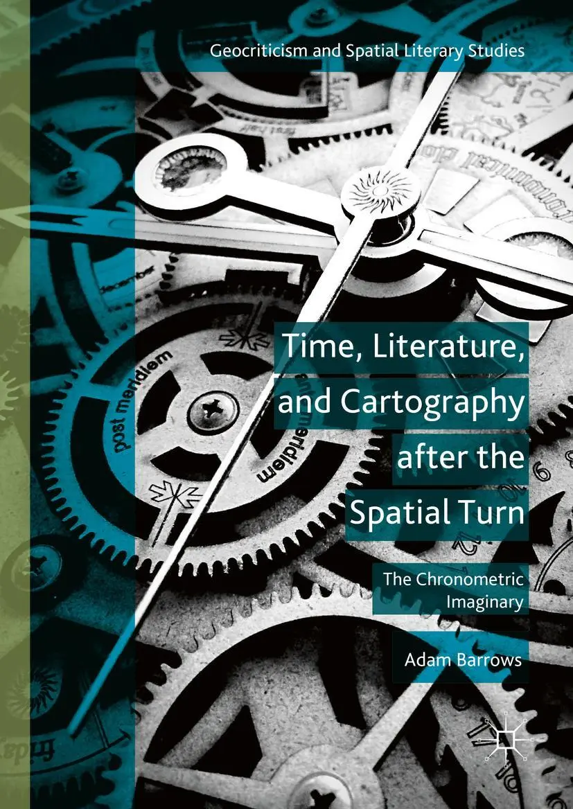 Cover: 9781137571403 | Time, Literature, and Cartography After the Spatial Turn | Barrows