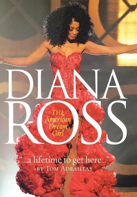 Cover: 9781425971403 | A Lifetime to Get Here | Diana Ross: the American Dreamgirl | Adrahtas