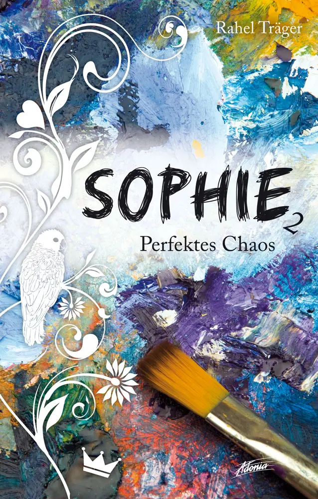 Cover: 9783037831403 | Sophie - Perfektes Chaos [2] | Reihe: Sophie, Band 2 | Rahel Träger