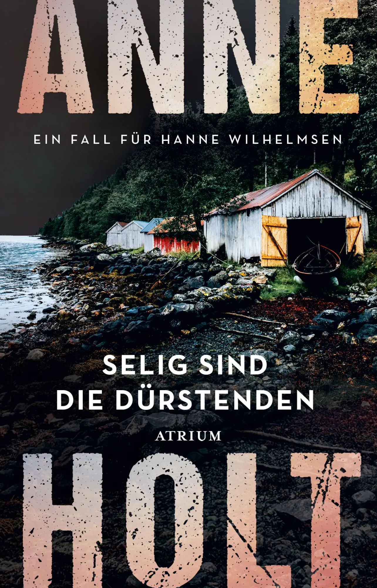 Cover: 9783038821403 | Selig sind die Dürstenden | Ein Fall für Hanne Wilhelmsen | Anne Holt