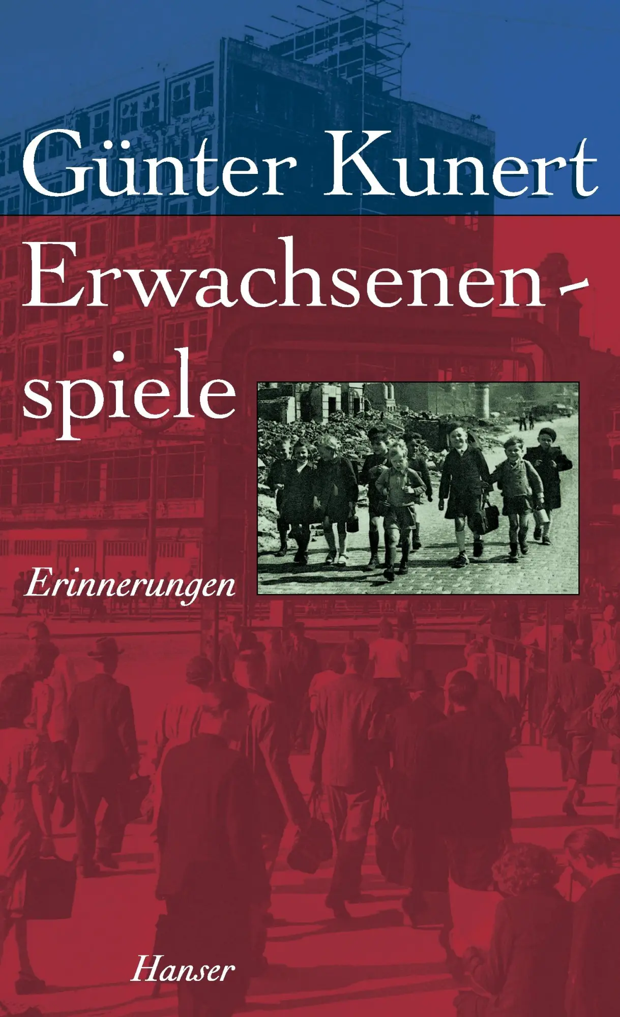 Cover: 9783446251403 | Erwachsenenspiele | Erinnerungen | Günter Kunert | Taschenbuch | 2015