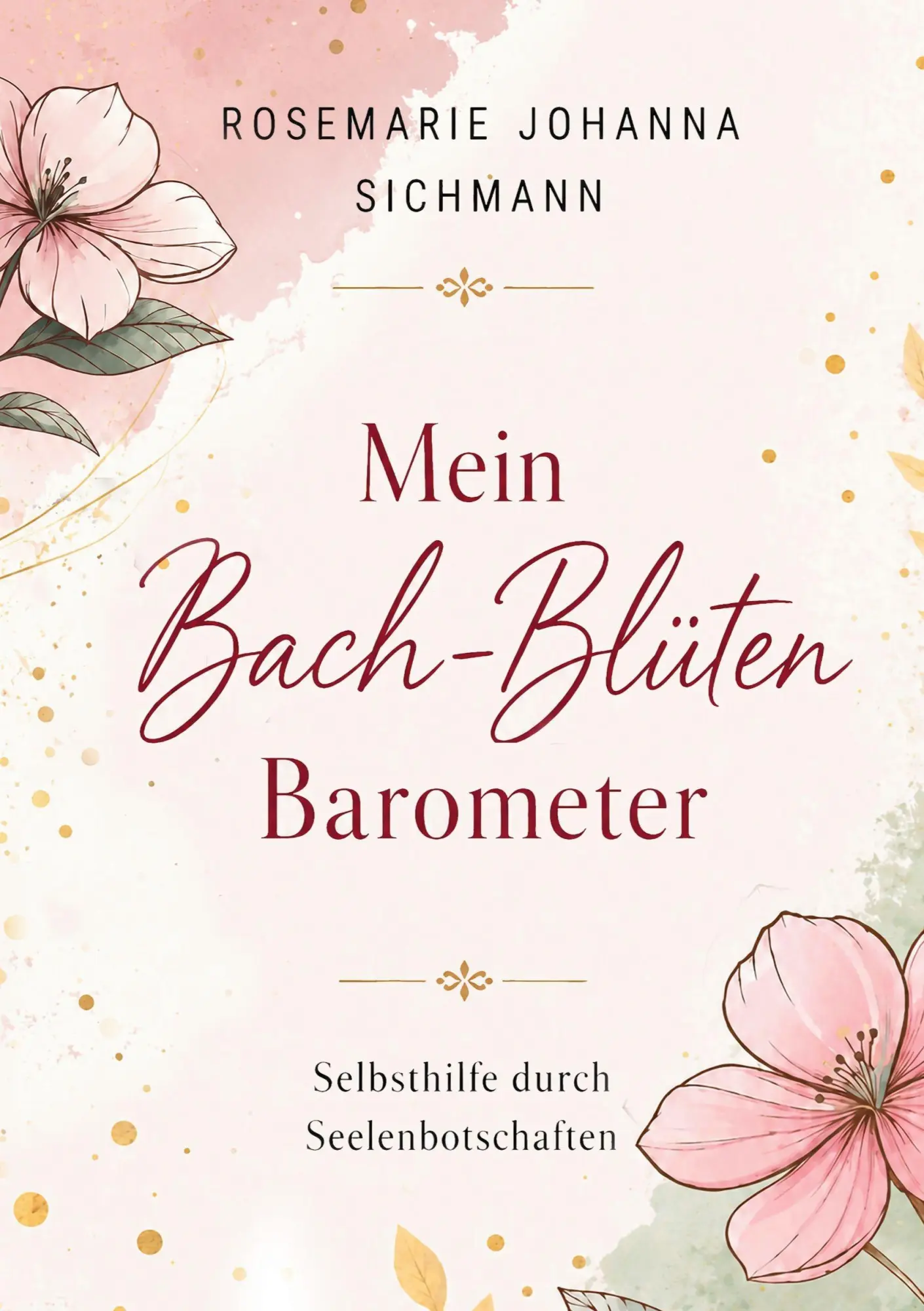 Cover: 9783696351403 | Mein Bach-Blüten Barometer | Selbsthilfe durch Seelenbotschaften