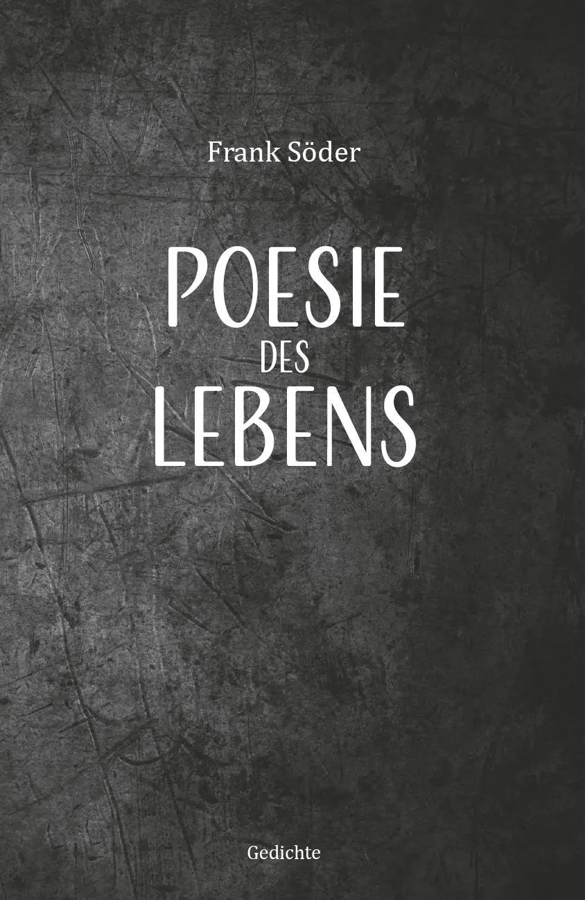 Cover: 9783758101403 | Poesie des Lebens | Gedichte | Frank Söder | Taschenbuch | Deutsch