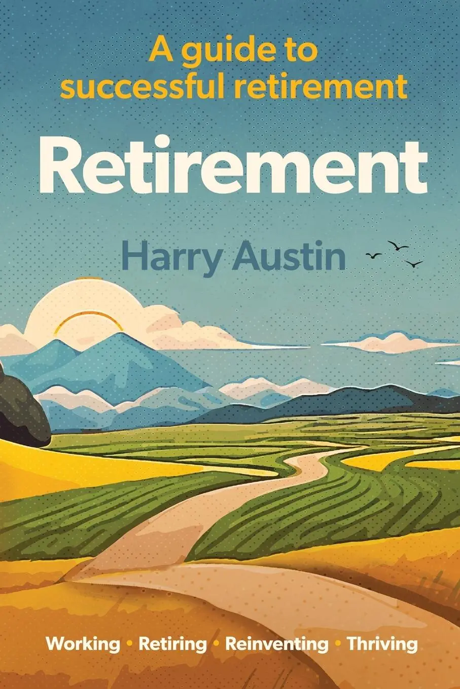 Cover: 9781068641503 | Retirement | A guide to successful retirement | Harry Austin | Buch