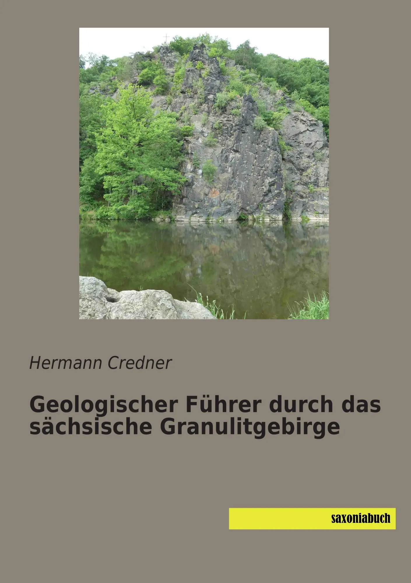 Cover: 9783957701503 | Geologischer Führer durch das sächsische Granulitgebirge | Credner
