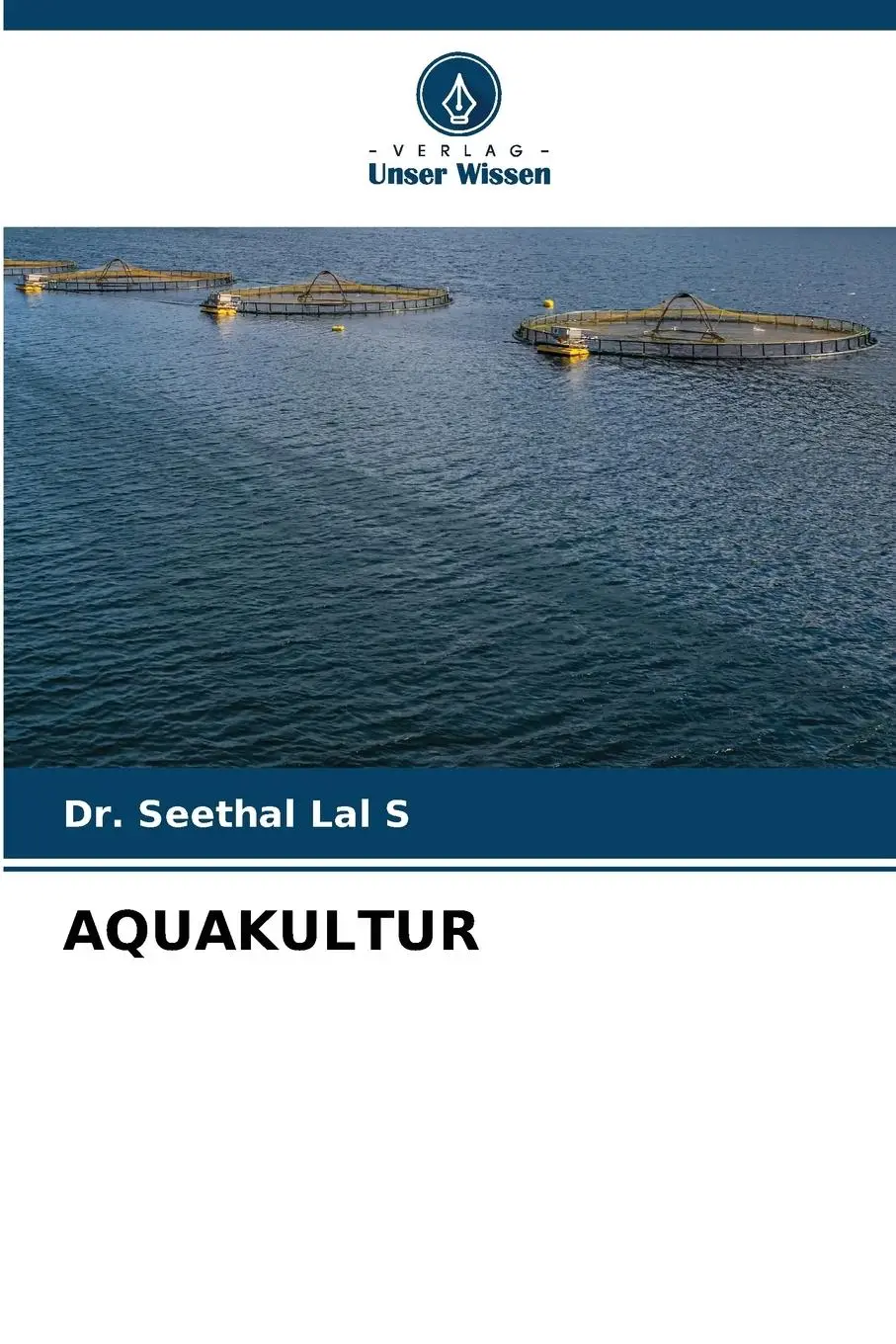 Cover: 9786207041503 | AQUAKULTUR | Seethal Lal S | Taschenbuch | Paperback | 88 S. | Deutsch