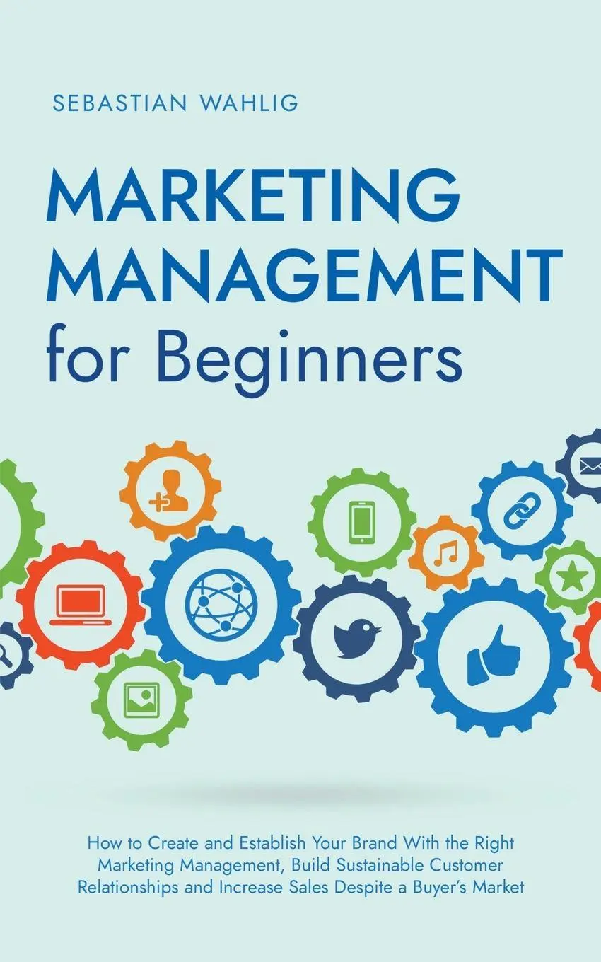 Cover: 9798223431503 | Marketing Management for Beginners | Sebastian Wahlig | Taschenbuch