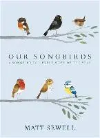 Cover: 9780091951603 | Our Songbirds | A Songbird for Every Week of the Year | Matt Sewell