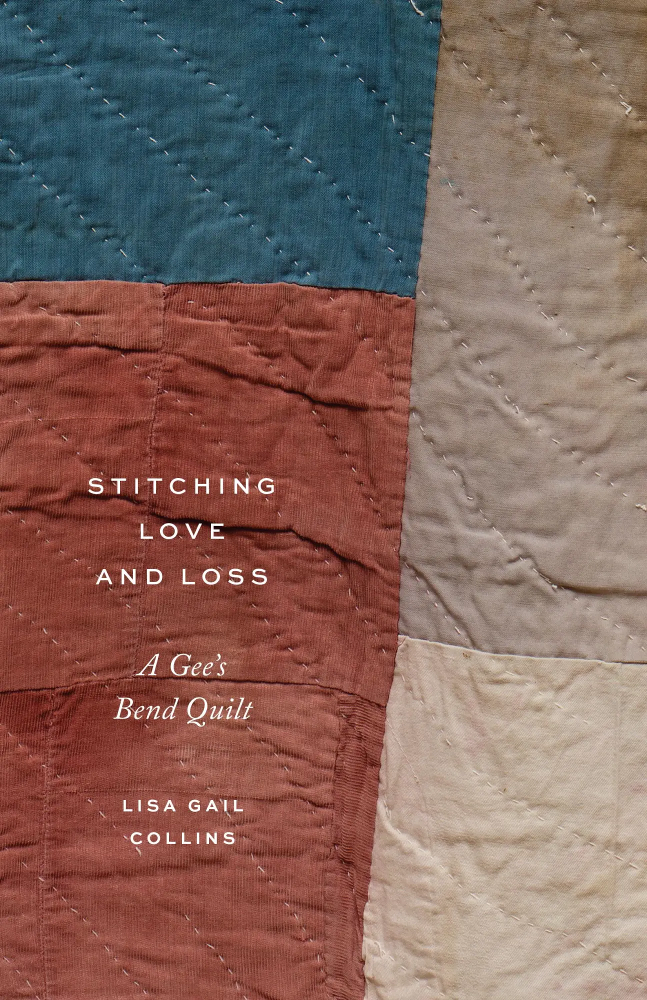 Cover: 9780295751603 | Stitching Love and Loss | A Gee's Bend Quilt | Lisa Gail Collins