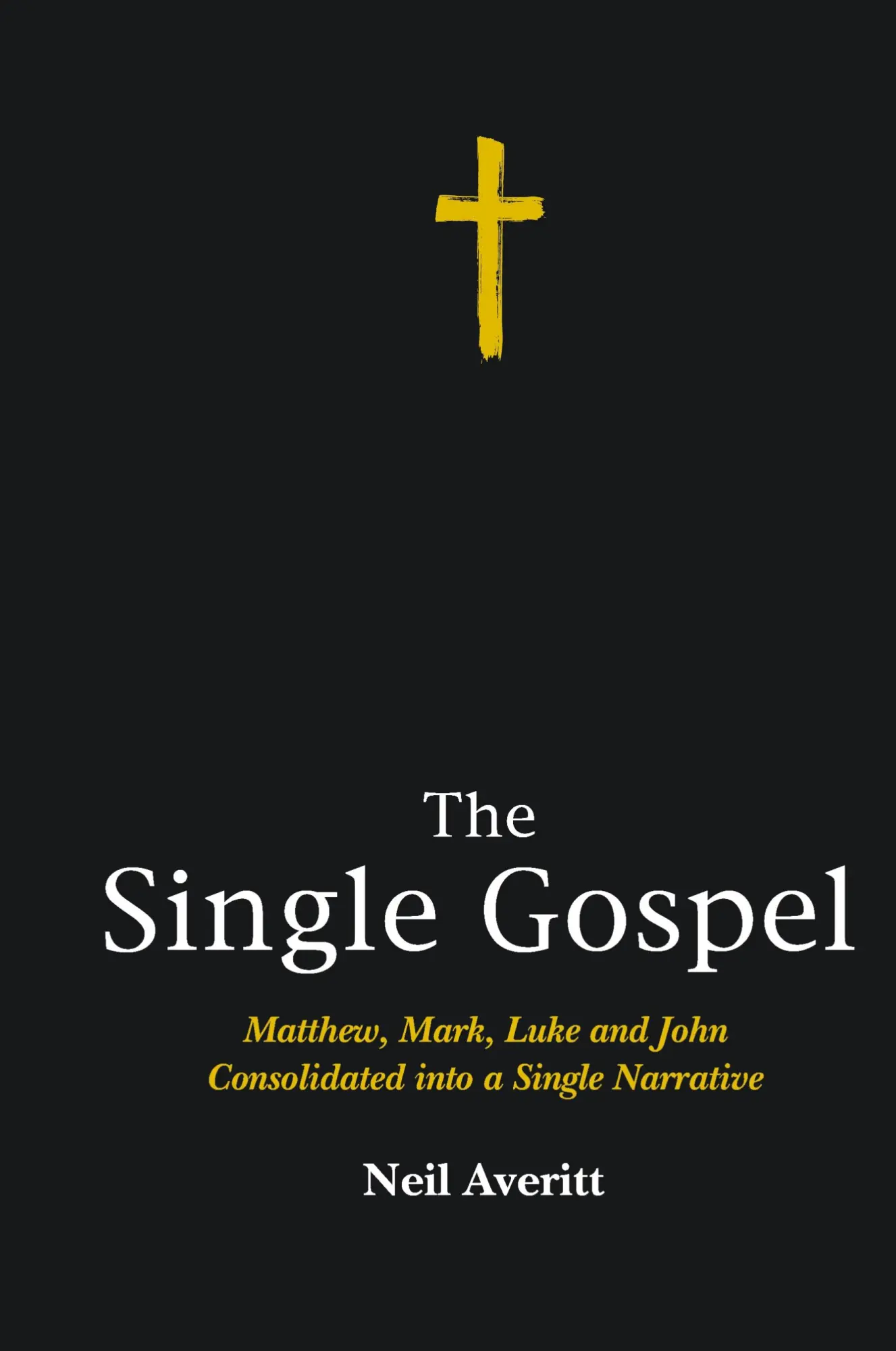 Cover: 9781498221603 | The Single Gospel | Neil Averitt | Buch | Gebunden | Englisch | 2015