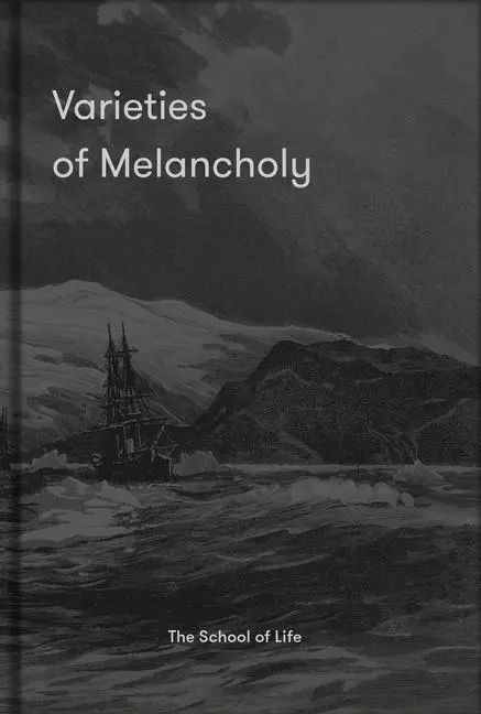 Cover: 9781912891603 | Varieties of Melancholy | a hopeful guide to our sombre moods | Life