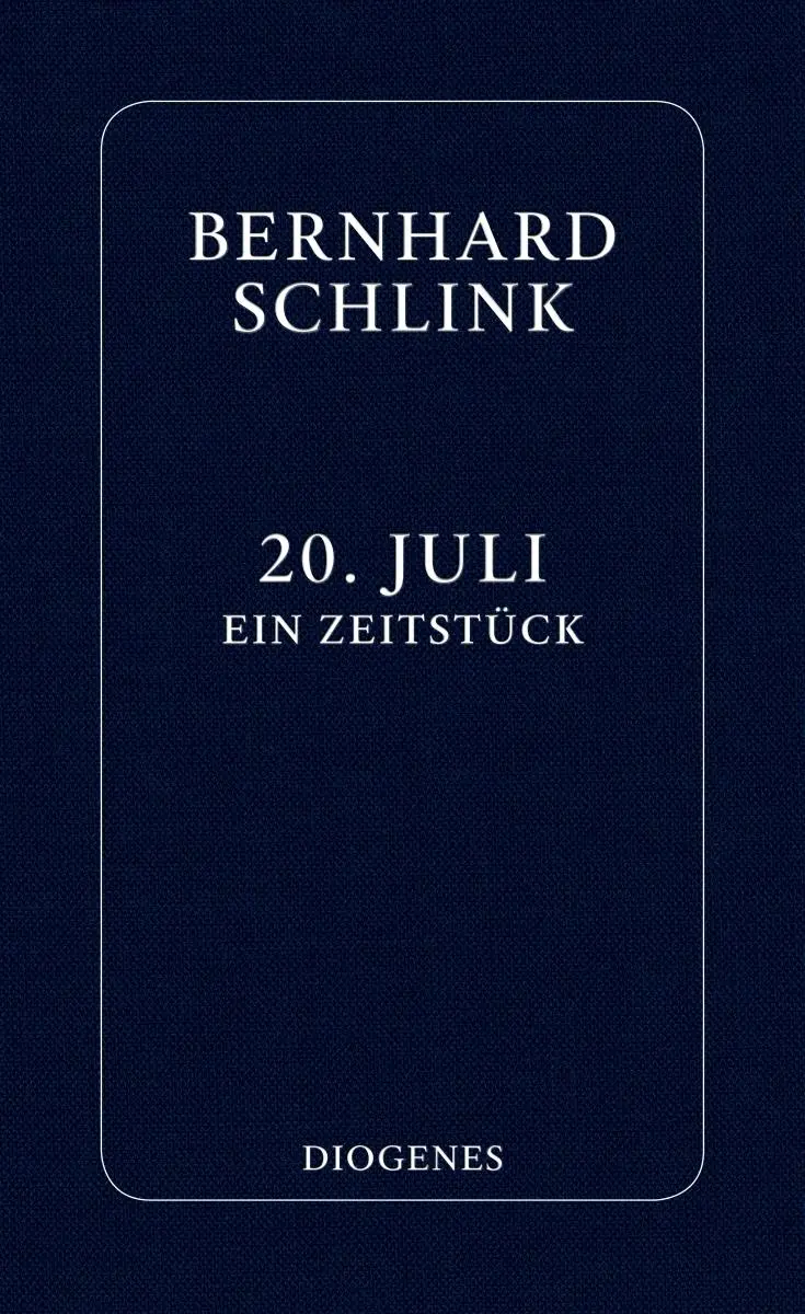 Cover: 9783257071603 | 20. Juli | Ein Zeitstück | Bernhard Schlink | Buch | Leineneinband